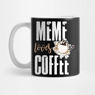 Meme Loves Coffee Mug